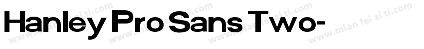 Hanley Pro Sans Two字体转换